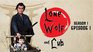 Lone Wolf and Cub  Season 1 Episode 01  Martial Arts  Adventure  Ninja vs Samurai [upl. by Marko]