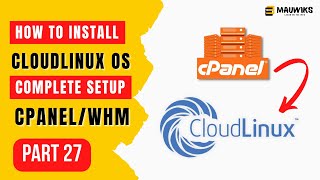 How to INSTALL and SETUP Cloudlinux on cPanelWHM  Make Money with Websites Part 27 [upl. by Ylrebmik]