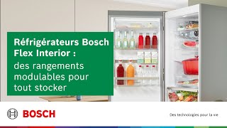 Réfrigérateurs Bosch Flex Interior  des rangements modulables pour un frigo parfaitement organisé [upl. by Norina]