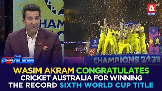 WasimAkram congratulates CricketAustralia for winning the record sixth World Cup title [upl. by Aicilav687]