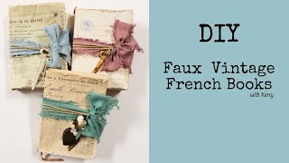 DIY Faux Vintage or Antique French Books with Kerry [upl. by Streeto]