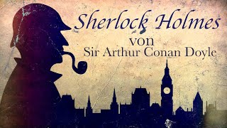 Arthur Conan Doyle  SHERLOCK HOLMES  Das letzte Problem  Hörbuch  Nimmer amp Mehr [upl. by Vaclav]