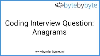 Interview Question Anagrams [upl. by Holcman]