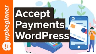 How to Easily Accept Credit Card Payments on Your WordPress Site [upl. by Haram17]