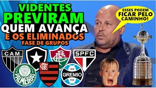 VIDENTES previram os BRASILEIROS que AVANÇAM e os que serão ELIMINADOS na LIBERTADORES 2024 [upl. by Halland]