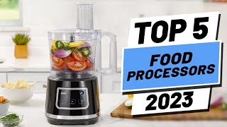 Top 5 BEST Food Processors of 2023 [upl. by Eniroc795]