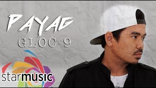 Payag  Gloc9 Lyrics [upl. by Yehtomit543]