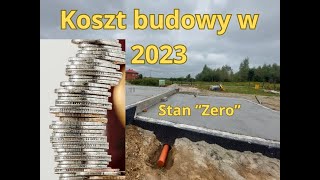 Koszt budowy domu 150m2 w 2023  stan zero  czyli ile zakopaliśmy w ziemi [upl. by Cyprian]