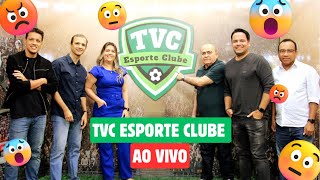 🔴 AO VIVO  TVC Esporte Clube 080724 [upl. by Yvad]