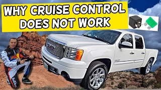 WHY CRUISE CONTROL DOES NOT WORK GMC SIERRA 2007 2008 2009 2010 2011 2012 2013 [upl. by Notgnillew607]