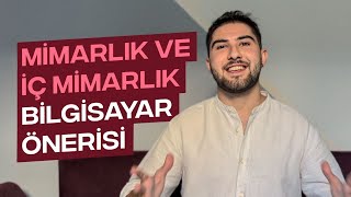 MİMARLIK VE İÇ MİMARLIK BİLGİSAYAR ÖNERİSİ [upl. by Barron]