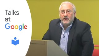 Making Globalization Work and Globalization  Joseph Stiglitz  Talks at Google [upl. by Harolda]