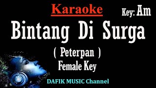 Bintang Di Surga Karaoke Peterpan Nada Wanita Cewek Female key Am [upl. by Sperry]