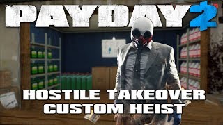 PAYDAY 2  The Hostile Takeover Custom Heist  One Down w AI [upl. by Leopold]