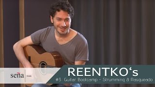 REENTKO´s Guitar Bootcamp  3  Strumming  Rasgueado Tutorial [upl. by Renraw]