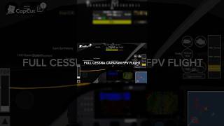 FULL CESSNA CARAVAN FPV FLIGHTptfs projectflight projectflight [upl. by Ninerb]