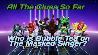 Who Is Bubble Tea On The Masked Singer All the Clues So Far 😉 😉 😉  new news 21 January 2024 [upl. by Giltzow]