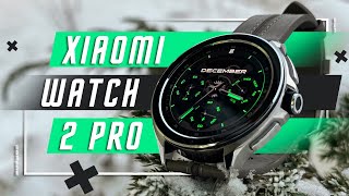 ЛУЧШИЕ СМАРТ ЧАСЫ🔥 УМНЫЕ ЧАСЫ XIAOMI WATCH 2 PRO ПОЛНОЦЕННЫЙ КОМПЬЮТЕР НА РУКЕ  WEAR OS НАШЕ ВСЕ [upl. by Yrag]