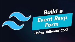 Build an Event RSVP Form with Tailwind CSS 🎉📅 [upl. by Giverin]