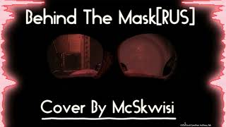 Skwisi  Cover SlyphStorm amp TIFWhitney  Behind the Mask Russian Cover [upl. by Wilda790]