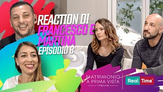 Reaction di Francesco e Martina ALLE SCELTE FINALI 8 episodio di Matrimonio a prima vista S10 [upl. by Etteuqram474]