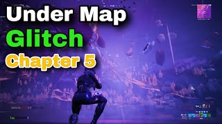 FORTNITE  CHAPTER 5 UNDER MAP GLITCH😱 [upl. by Treve]