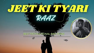 JEET KI TYARI RAAZ NEW SONG TEASER motivation song rap RAAZ3789 [upl. by Kenny686]