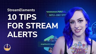 10 Tips for BETTER Stream Alerts with StreamElements [upl. by Ennayt]