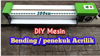 Mesin Bending  tekuk Acrilik panjang 1M [upl. by Keller]