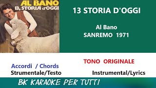 13 STORIA DOGGI Al Bano Karaoke  Tono Originale  StrumentaleTesto [upl. by Ahsim864]