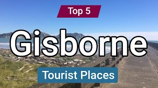 Top 5 Places to Visit in Gisborne North Island  New Zealand  English [upl. by Iramat]