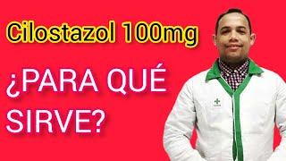 CILOSTAZOL 100MG ¿PARA QUÉ SIRVE [upl. by Miett]