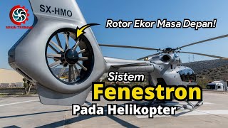 Sistem Fenestron pada Helikopter Rotor Ekor Masa Depan [upl. by Anchie]