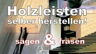 Holzleisten schneiden fräsen sägen herstellen und anbringen DIY Fußleisten Deckenleisten Zierleisten [upl. by Dayir121]