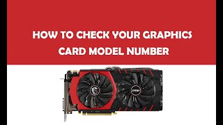 How to check your graphics card model number  Easy Method [upl. by Docile894]