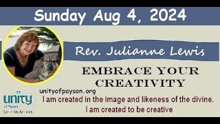 Aug 4 2024 Embrace Your Creativity with Rev Julianne Lewis [upl. by Eremaj]