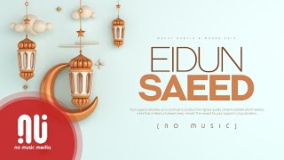 Eidun Saeed 2022  NO MUSIC Version  Mesut Kurtis amp Maher Zain Lyrics [upl. by Yerac954]