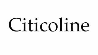 How to Pronounce Citicoline [upl. by Lagasse635]