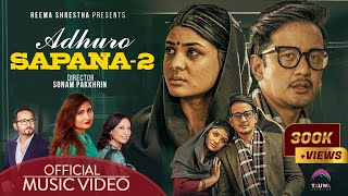 Adhuro Sapana 2  Anju Panta• Reema Shrestha • FtDikpal amp Shila • Amber Tumbapo Subba•New Song 2024 [upl. by Rosenwald]