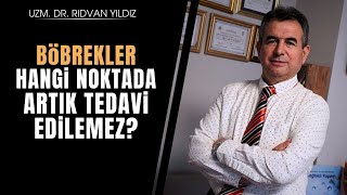 Böbrekler hangi aşamadan sonra tedavi edilemez Dr Rıdvan Yıldız [upl. by Kinata985]