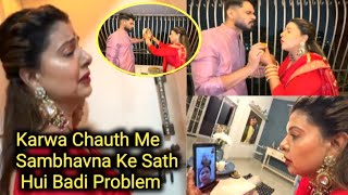 Sambhavna Seth Ke Sath Karwa Chauth Par Hui Problem 🥺 [upl. by Negrom]