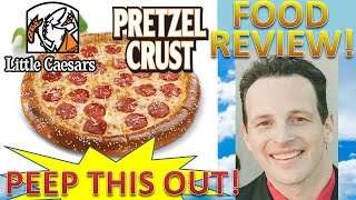 Little Caesars® Soft Pretzel Crust Pizza Review Peep THIS Out [upl. by Nagrom]