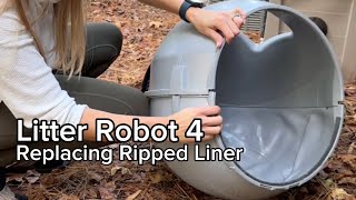 Litter Robot 4 Replacing Ripped Liner [upl. by Janessa]