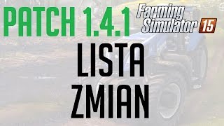 Farming Simulator 15  Patch 141  Lista zmian [upl. by Asaert539]