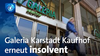 Galeria Karstadt Kaufhof zum dritten Mal in drei Jahren insolvent [upl. by Esina]