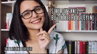 Sıkıldıysanız Bu Dizileri İzleyin [upl. by Rehpotsrhc]