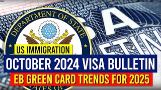 October 2024 Visa Bulletin  EmploymentBased Green Card Trends for FY 2025  US Immigration [upl. by Notnil]