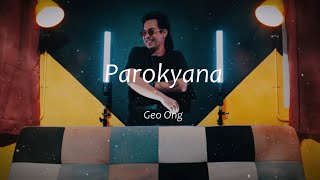 Geo Ong  Parokyana Lyric Video [upl. by Ardnoik762]