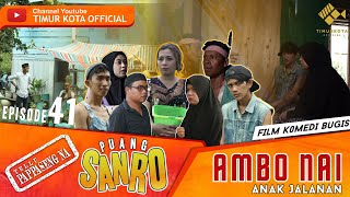 EPISODE 41  AMBO NAI ANAK JALANAN  TIMUR KOTA OFFICIAL  FILM KOMEDI BUGIS  VIRAL [upl. by Killoran480]