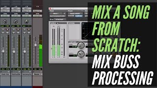 How To Mix A Song From Scratch  Mix Buss Processing  RecordingRevolutioncom [upl. by Xylina]